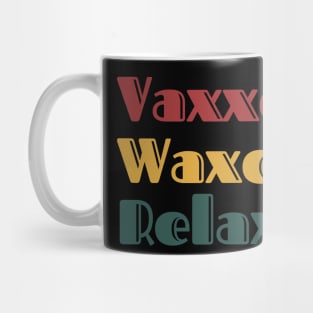 Vaxxed Waxed Relaxed Retro Mug
